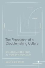 Foundation of a Disciplemaking Culture, The
