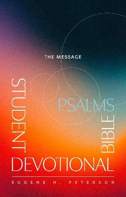 Message Student Devotional Bible: Psalms - Eugene H. Peterson - cover
