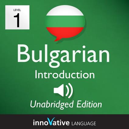 Learn Bulgarian - Level 1: Introduction to Bulgarian, Volume 1