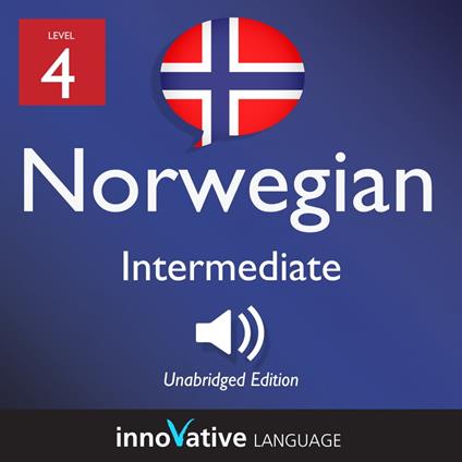 Learn Norwegian - Level 4: Intermediate Norwegian