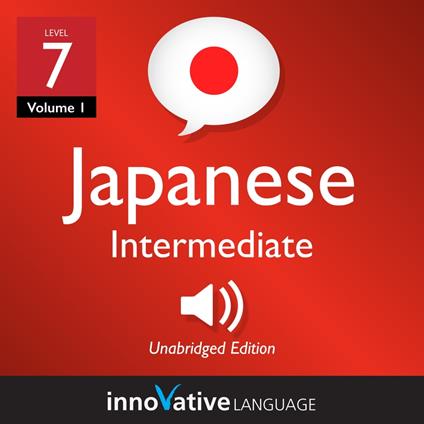 Learn Japanese - Level 7: Intermediate Japanese