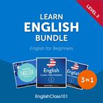 Learn English Bundle - English for Beginners (Level 3)