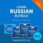 Learn Russian Bundle - Russian for Beginners (Level 2)