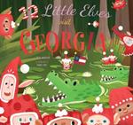 12 Little Elves Visit Georgia: A Christmas Counting Picture Book