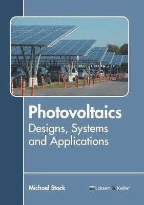 Photovoltaics: Designs, Systems and Applications - cover
