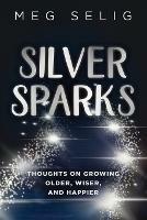 Silver Sparks - Meg Selig - cover