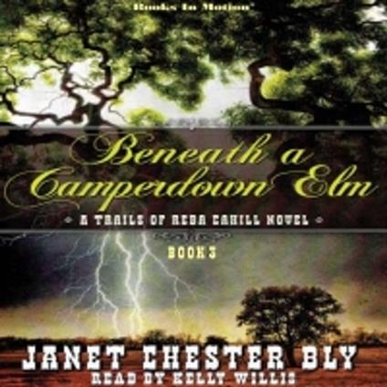 Beneath a Camperdown Elm (The Trails of Reba Cahill Series, Book 3)