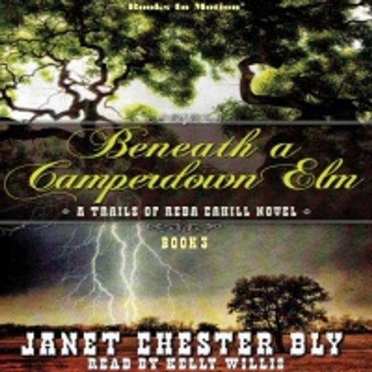 Beneath a Camperdown Elm (The Trails of Reba Cahill Series, Book 3)
