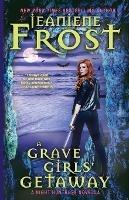 A Grave Girls' Getaway - Jeaniene Frost - cover