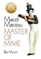 Marcel Marceau: Master of Mime - Ben Martin - cover