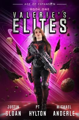 Valerie's Elites: Age of Expansion - A Kurtherian Gambit Series - P T Hylton,Michael Anderle,Justin Sloan - cover