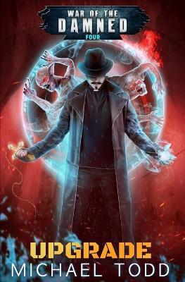 Upgrade: A Supernatural Action Adventure Opera - Michael Anderle,Laurie Starkey,Michael Todd - cover