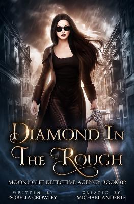 Diamond In The Rough - Michael Anderle,Isobella Crowley - cover