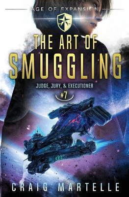 The Art of Smuggling: A Space Opera Adventure Legal Thriller - Michael Anderle,Craig Martelle - cover
