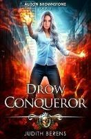 Drow Conqueror: An Urban Fantasy Action Adventure
