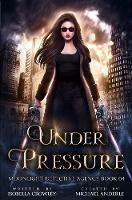 Under Pressure - Michael Anderle,Isobella Crowley - cover