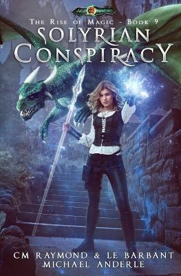 Solyrian Conspiracy: Age Of Magic - Le Barbant,Michael Anderle,CM Raymond - cover