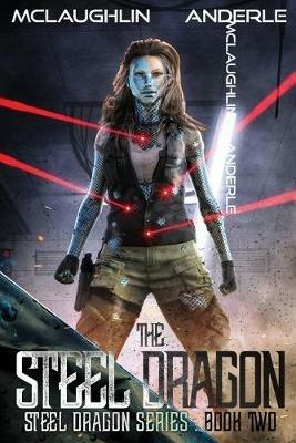 The Steel Dragon - Michael Anderle,Kevin McLaughlin - cover