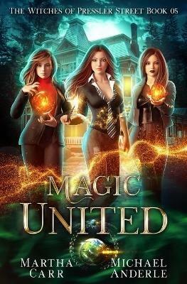 Magic United: An Urban Fantasy Action Adventure - Michael Anderle,Martha Carr - cover