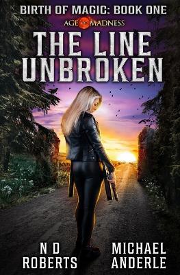 The Line Unbroken: A Kurtherian Gambit Series - Michael Anderle,N D Roberts - cover