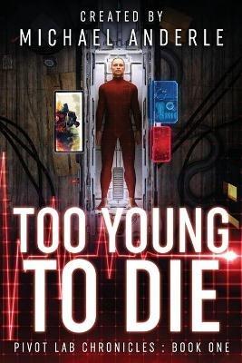 Too Young to Die - Michael Anderle - cover
