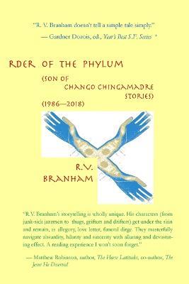 A New Order of the Phylum: Son of Chango Chingamadre Stories (1986-2018) - R V Branham - cover