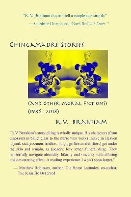 Chango Chingamadre Stories: & Other Moral Fictions (1986-2018) - R V Branham - cover