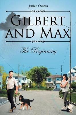 Gilbert and Max: The Beginning - Janice Owens - cover