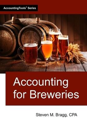 Accounting for Breweries - Steven M Bragg - cover