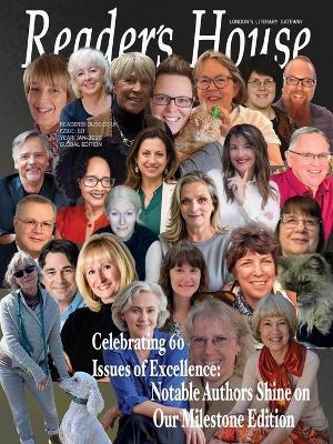Reader's House Magazine 60th Issue: Interviews with notable authors: Judith Lennox, Patricia Sands, Rose Miller, Sara Arnold, Nikki Broadwell, Barbara Pinke, A.M. Stuart, Stephanie S. Smith, Brian A. Plank, Wayne Jacobsen, Don Aker, DL White, Dawn Ledet, Chris Patchell, Ana Atanaskovic, Pete - cover