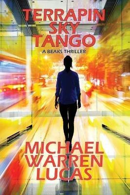 Terrapin Sky Tango: a Beaks thriller - Michael Warren Lucas - cover