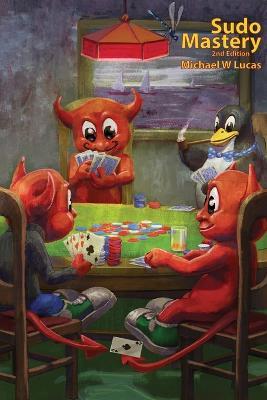Sudo Mastery - Michael W Lucas - cover