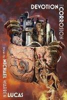 Devotion and Corrosion - Michael Warren Lucas - cover