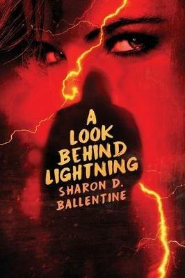 A Look Behind Lightning - Sharon D Ballentine - cover