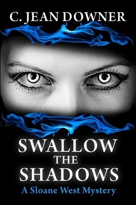 Swallow the Shadows - C Jean Downer - cover