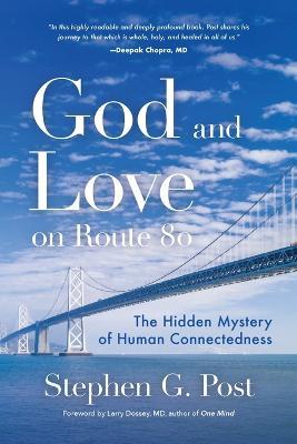God and Love on Route 80 - Stephen G. Post - cover