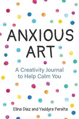 Anxious Art - Yaddyra Peralta - cover