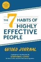 The 7 Habits of Highly Effective People: Guided Journal: (Goals Journal,  Self Improvement Book) - Stephen R. Covey,Sean Covey - cover