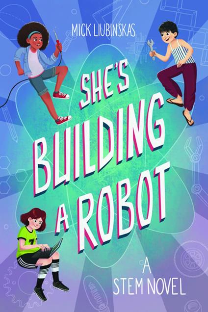 She's Building a Robot - Mick Liubinskas - ebook