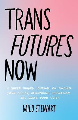 Trans Futures Now - Milo Stewart - cover