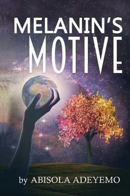Melanin's Motive - Abisola Adeyemo - cover