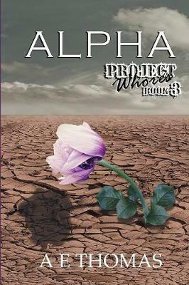 Alpha: Project Whores Book 3 - Ae Thomas - cover