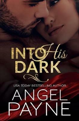 Into His Dark - Angel Payne - cover