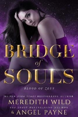 Bridge of Souls: Blood of Zeus: Book Four - Meredith Wild,Angel Payne - cover