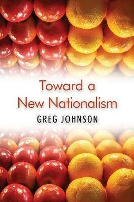 Toward a New Nationalism - Greg Johnson - cover