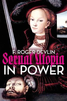Sexual Utopia in Power - F Roger Devlin - cover