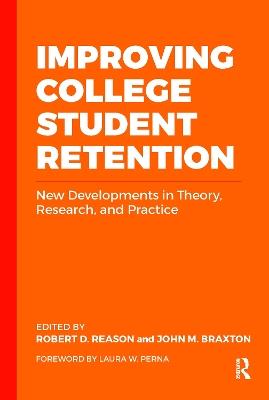 Improving College Student Retention: New Developments in Theory, Research, and Practice - cover
