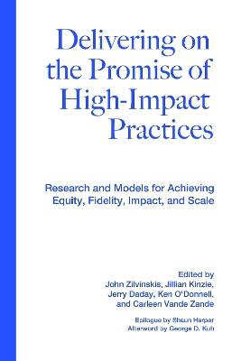 Delivering on the Promise of High-Impact Practices: Research and Models for Achieving Equity, Fidelity, Impact, and Scale - cover