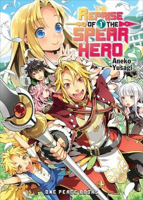 The Reprise of the Spear Hero Volume 01: Light Novel - Neet,Aneko Yusagi - cover