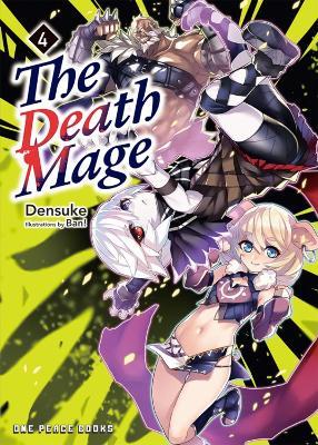 The Death Mage Volume 4: Light Novel - Densuke - cover